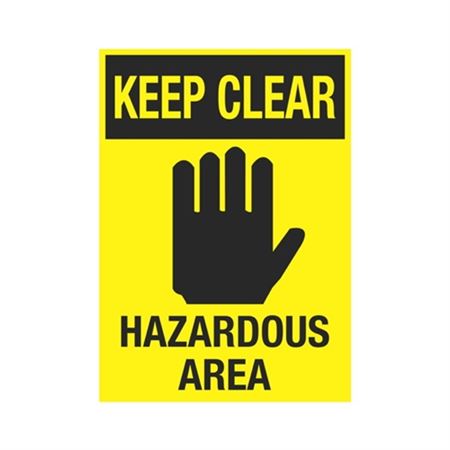 Keep Clear Hazardous Area 10" x 14"  Sign